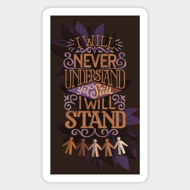 Still I Will Stand Magnet by polliadesign